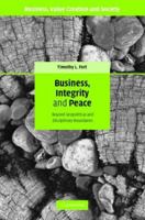 Business, Integrity, and Peace: Beyond Geopolitical and Disciplinary Boundaries (Business Value Creation and Society)
