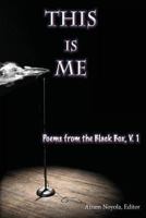 This Is Me: Poems from the Black Box 1718863853 Book Cover