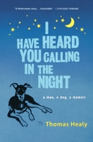 I Have Heard You Calling in the Night 0151012598 Book Cover