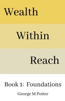 Wealth Within Reach B0C1DQ69PB Book Cover