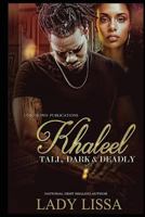 Khaleel: Tall, Dark & Deadly (Revamped Version) B0F9SW8QLW Book Cover