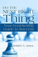 Do the Next Right Thing 1413732909 Book Cover