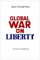 Global War on Liberty 0914386328 Book Cover