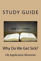 Why Do We Get Sick?: Student Guide 1539999408 Book Cover