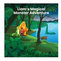 Liam’s Magical Monster Adventure B0GJLR5VL3 Book Cover
