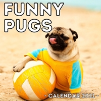 Funny Pugs Calendar 2021: 16-Month Calendar, Cute Gift Idea For Pug Lovers Men & Women B094TCDMTV Book Cover