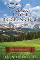 Three Days in Breckenridge 1545601410 Book Cover