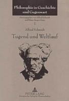 Tugend und Weltlauf: Vorträge und Aufsätze über die Philosophie Schopenhauers 3631380011 Book Cover