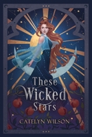 These Wicked Stars B0BJYJQ8QX Book Cover