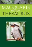 Macquarie Primary Thesaurus (Macquarie Series) 1742462642 Book Cover