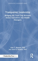 Transparent Leadership: Bridging the Trust Gap Between Senior Executives and Middle Managers (Innovative Leadership Series) 1041000677 Book Cover