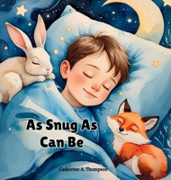 Snug as Can Be: A Soothing Bedtime Story for Kids Ages 3-7 About Animals, Sleep, and Feeling Safe B0FSQFHHHZ Book Cover