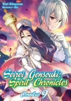 Seirei Gensouki: Spirit Chronicles: Omnibus 9 (Seirei Gensouki: Spirit Chronicles 1718328885 Book Cover