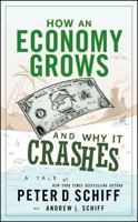 How an Economy Grows and Why It Crashes 047052670X Book Cover