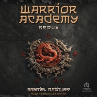 Warrior Academy: Redux: Episode I B0GXCFNZSF Book Cover