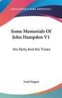 Some Memorials Of John Hampden V1: His Party And His Times 1163297070 Book Cover