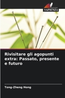 Rivisitare gli agopunti extra: Passato, presente e futuro (Italian Edition) 6208287529 Book Cover