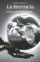 La Herencia: El precio de nuestro legado B0BTP1W83B Book Cover