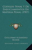 Codigos Penal Y De Enjuiciamientos En Materia Penal (1907) 1247431754 Book Cover