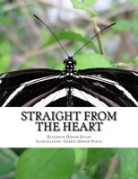 Straight From The Heart 1482523566 Book Cover