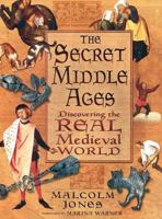 The Secret Middle Ages 0750926856 Book Cover