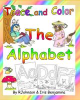 Trace & Color The Alphabet 1073395979 Book Cover