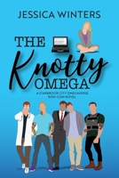 The Knotty Omega: A Starbrook City Omegaverse Rom-Com Novel B0F2FL17LX Book Cover