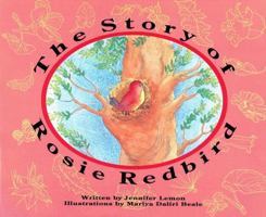 The Story of Rosie Redbird 090999174X Book Cover