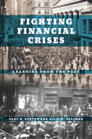 Fighting Financial Crises: Learning from the Past 022678620X Book Cover