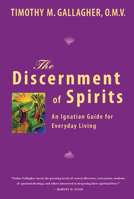 Discernment of Spirits: The Ignatian Guide for Everyday Living 0824522915 Book Cover