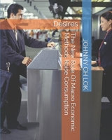 The New Role Of Macro Economic Methods Raise Consumption: Desires 1709922036 Book Cover