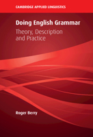 Doing English Grammar: Theory, Description and Practice 1108419992 Book Cover