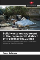 Solid waste management in the commercial district of N'zérékoré/R.Guinea 6207154045 Book Cover