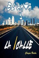 El Amor y La Calle 061538899X Book Cover