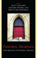 Pastoral Bearings: Lived Religion and Pastoral Theology 0739123610 Book Cover