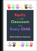 Equity in the Classroom for Every Child 152756827X Book Cover