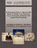 M Samuel & Sons v. Second Nat Bank of Toledo U.S. Supreme Court Transcript of Record with Supporting Pleadings 127010876X Book Cover