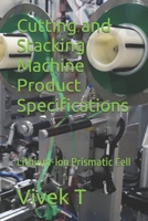 Cutting and Stacking Machine Product Specifications: Lithium-Ion Prismatic Cell B0F7LL8LBX Book Cover