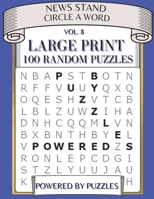 NEWS STAND CIRCLE A WORD VOL.8: LARGE PRINT 100 RANDOM PUZZLES B08Y5KRXS6 Book Cover