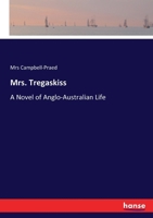 Mrs. Tregaskiss: A Novel Of Anglo-Australian Life 333704574X Book Cover