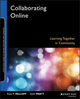 Collaborating Online: Learning Together in Community (Jossey-Bass Guides to Online Teaching and Learning) 0787976148 Book Cover