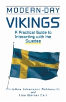 Modern-Day Vikings: A Practical Guide to Interacting with the Swedes (The Interact Series) 1877864889 Book Cover
