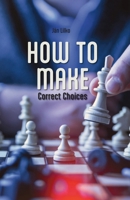 How to Make Correct Choices 8082660961 Book Cover