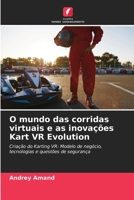 O mundo das corridas virtuais e as inovações Kart VR Evolution (Portuguese Edition) 6208380375 Book Cover