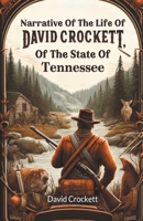 Narrative Of The Life Of David Crockett, Of The State Of Tennessee 9363050017 Book Cover