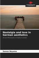 Nostalgia and love in German aesthetics 6208044782 Book Cover