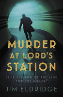 Murder at Lord's Station (London Underground Station Mysteries) 0749030887 Book Cover