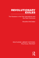 Revolutionary Exiles: The Russians in the First International and the Paris Commune 1032041919 Book Cover