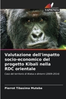 Valutazione dell'impatto socio-economico del progetto Kibali nella RDC orientale 620417116X Book Cover