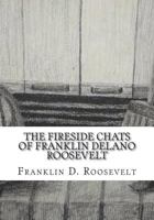 The Fireside Chats of Franklin Delano Roosevelt 1723433160 Book Cover